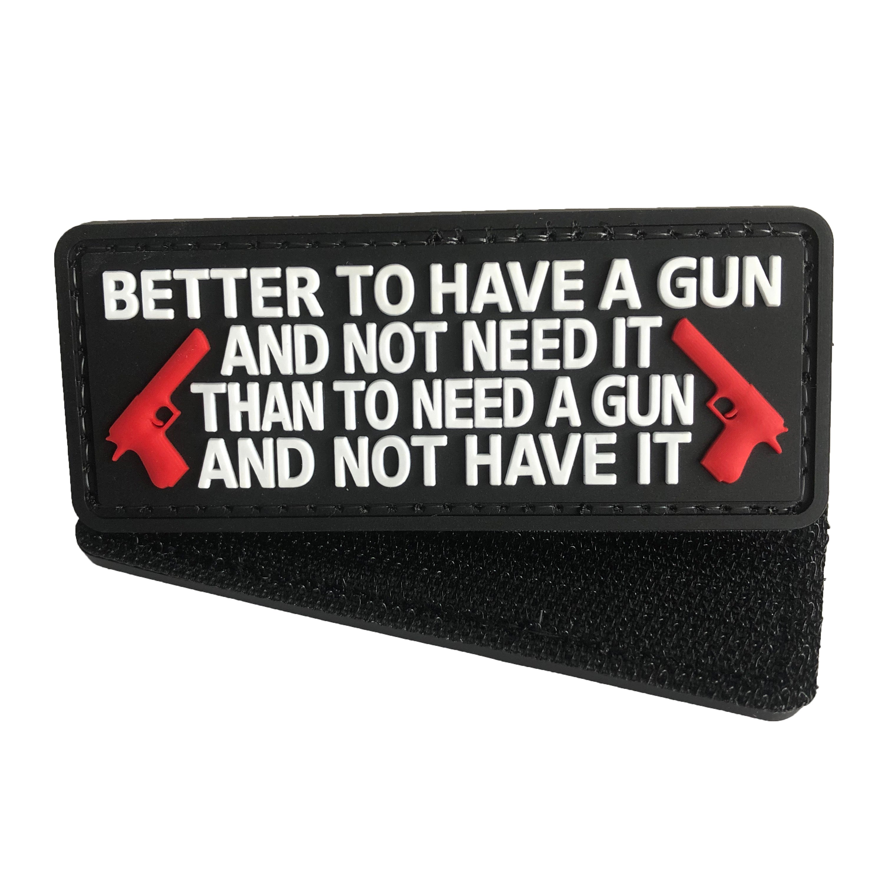 "Better To Have a Gun and Not Need It" PVC Patch