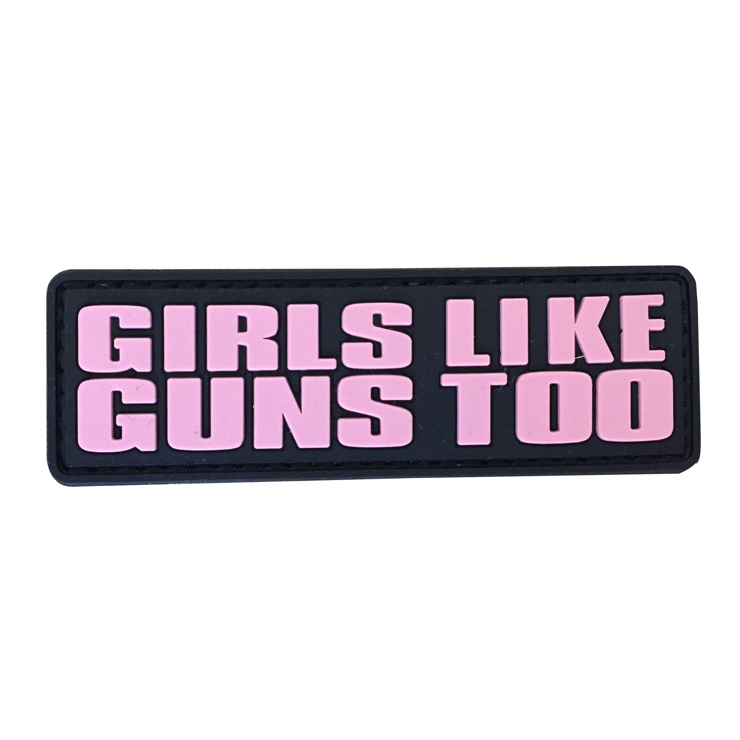 "Girls Like Guns Too" PVC Morale Patch — Pink